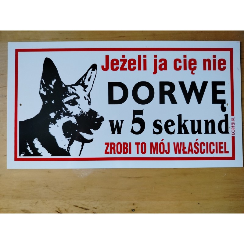 Tabliczka "Jeżeli ja cię nie Dorwę w 5 sekund..." 30,5x16,5cm