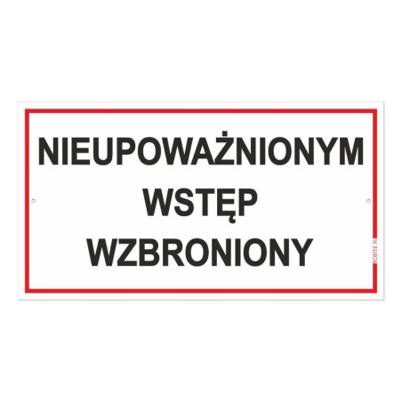 Tabliczka "Nieupoważnionym Wstęp Wzbroniony" 30,5x16,5cm