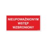Tabliczka "Nieupoważnionym Wstęp Wzbroniony" na Czerwonym Tle24,4x11,4cm
