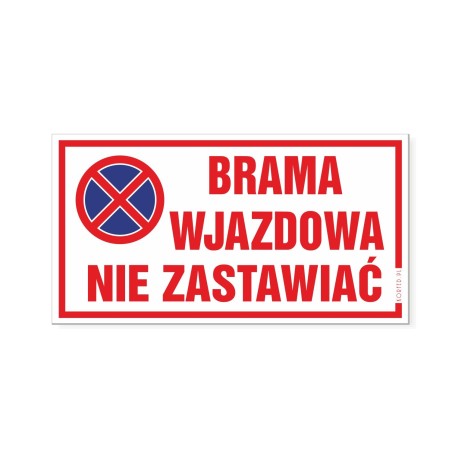 Tabliczka "Brama Wjazdowa NIe Zastawiać" 30,5x16,5cm