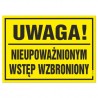 Tabliczka "Uwaga! Nieupoważnionym Wstęp Wzbroniony" 25x35cm
