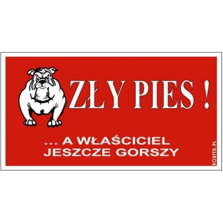 Tabliczka ZŁY PIES! ...A WŁAŚCICIEL JESZCZE GORSZY 30x16,5 cm